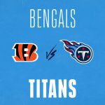 Bengals vs Titans - Nissan Stadium