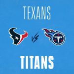 Texans vs Titans - Nissan Stadium