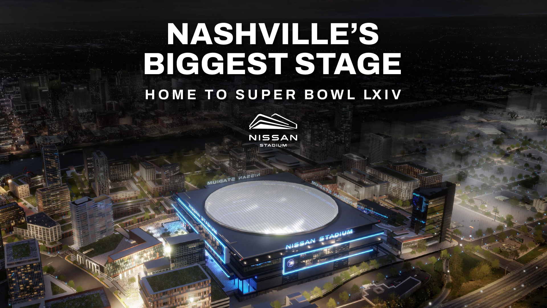 Nashville's Biggest Stage - Home to Super Bowl LXIV
